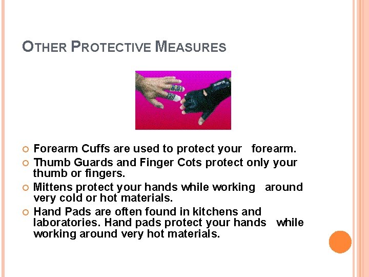 OSAH HAND PROTECTION SECTION PERSONAL PROTECTIVE COURSE WHY