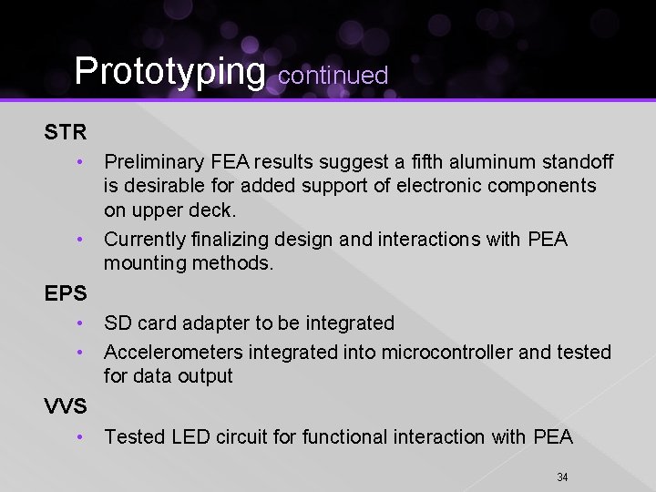Prototyping continued STR • Preliminary FEA results suggest a fifth aluminum standoff is desirable