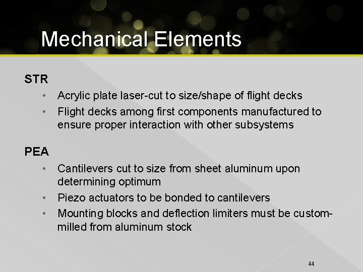 Mechanical Elements STR • Acrylic plate laser-cut to size/shape of flight decks • Flight