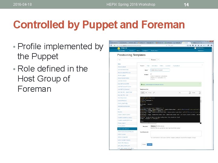 2016 -04 -18 HEPi. X Spring 2016 Workshop 14 Controlled by Puppet and Foreman 2016 -04 -18 HEPi. X Spring 2016 Workshop 14 Controlled by Puppet and Foreman