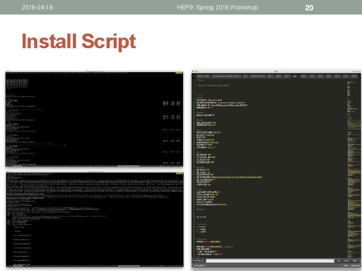 2016 -04 -18 Install Script HEPi. X Spring 2016 Workshop 20 2016 -04 -18 Install Script HEPi. X Spring 2016 Workshop 20