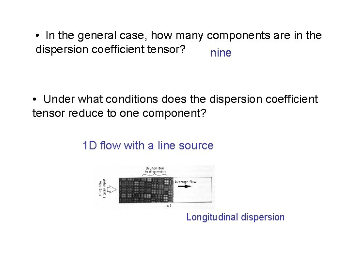  • In the general case, how many components are in the dispersion coefficient