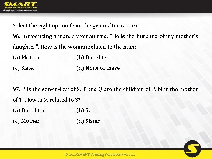 Select the right option from the given alternatives. 96. Introducing a man, a woman