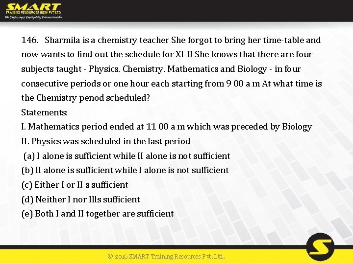 146. Sharmila is a chemistry teacher She forgot to bring her time-table and now