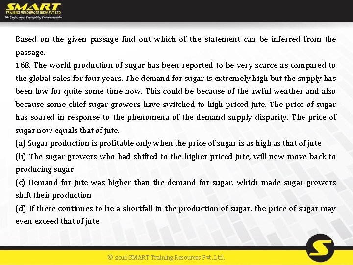 Based on the given passage find out which of the statement can be inferred