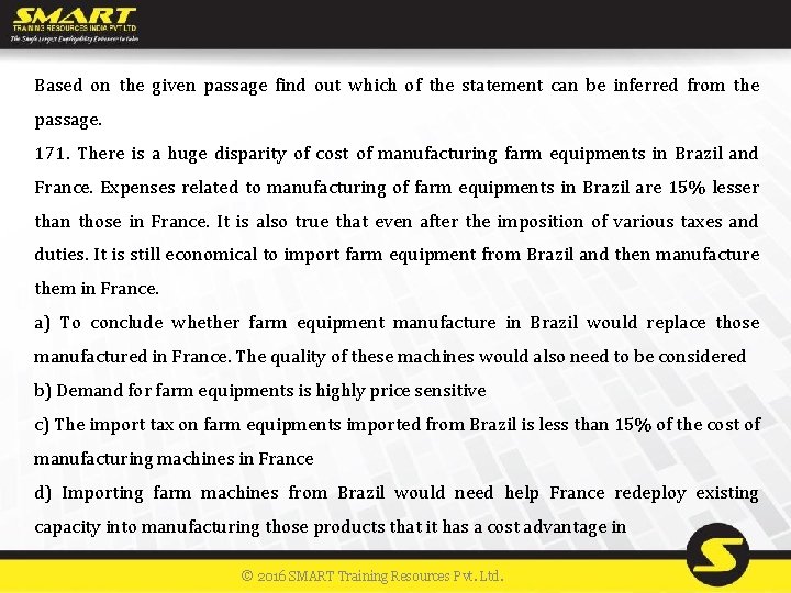 Based on the given passage find out which of the statement can be inferred