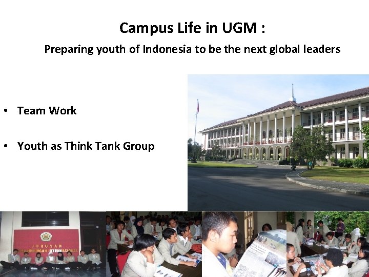 Campus Life in UGM : Preparing youth of Indonesia to be the next global