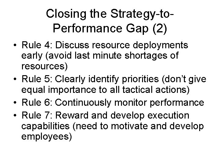 Closing the Strategy-to. Performance Gap (2) • Rule 4: Discuss resource deployments early (avoid