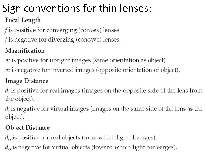 Sign conventions for thin lenses: 