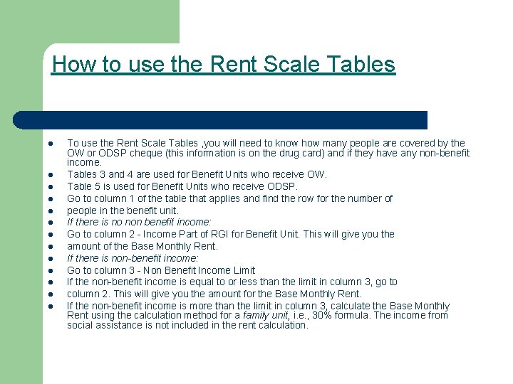 How to use the Rent Scale Tables l l l l To use the