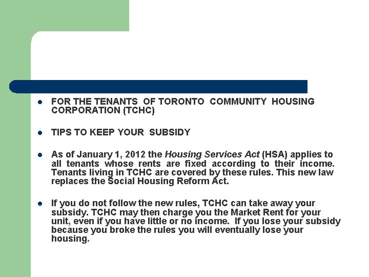 l FOR THE TENANTS OF TORONTO COMMUNITY HOUSING CORPORATION (TCHC) l TIPS TO KEEP