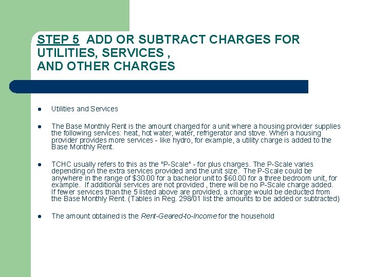 STEP 5 ADD OR SUBTRACT CHARGES FOR UTILITIES, SERVICES , AND OTHER CHARGES l
