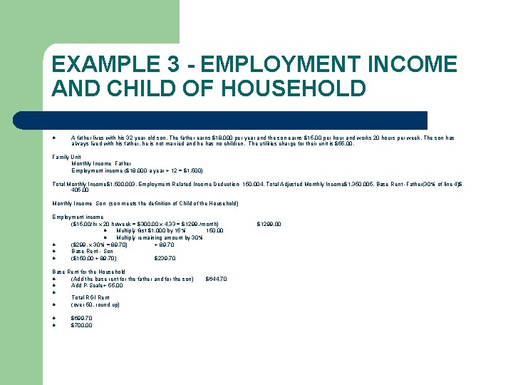 EXAMPLE 3 - EMPLOYMENT INCOME AND CHILD OF HOUSEHOLD l A father lives with