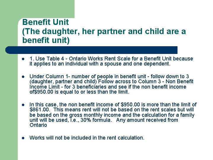 Benefit Unit (The daughter, her partner and child are a benefit unit) l 1.