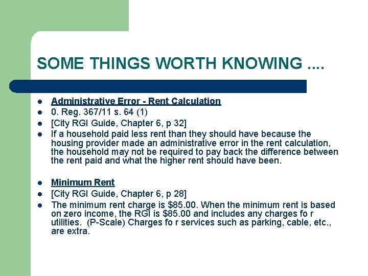 SOME THINGS WORTH KNOWING. . l l l l Administrative Error - Rent Calculation