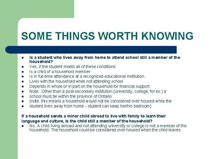 SOME THINGS WORTH KNOWING l l l l l Is a student who lives