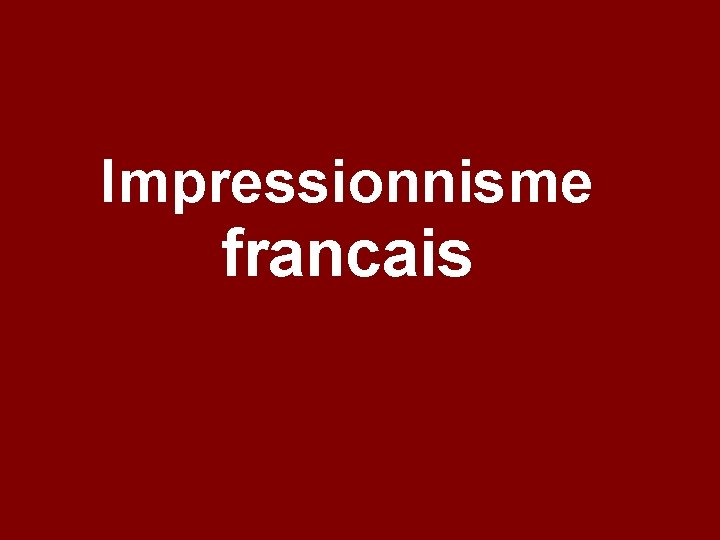 Impressionnisme francais 