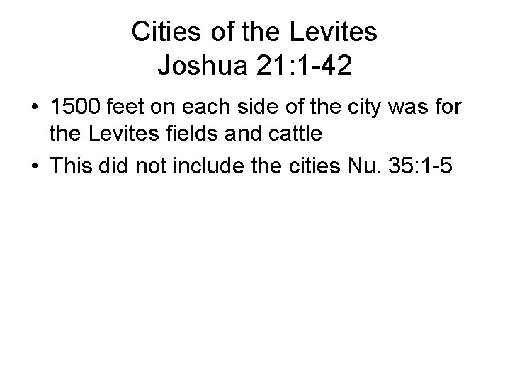 Cities of the Levites Joshua 21: 1 -42 • 1500 feet on each side