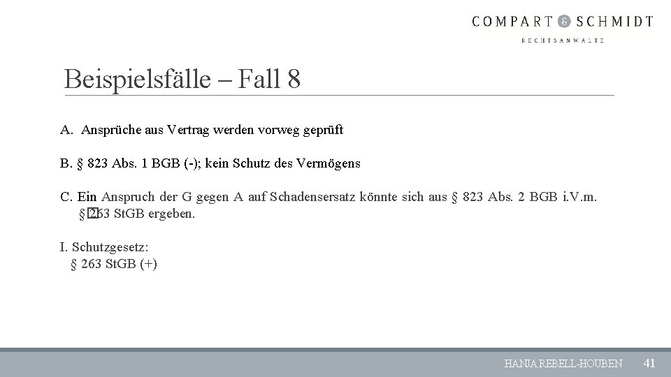 Beispielsfälle – Fall 8 A. Ansprüche aus Vertrag werden vorweg geprüft B. § 823