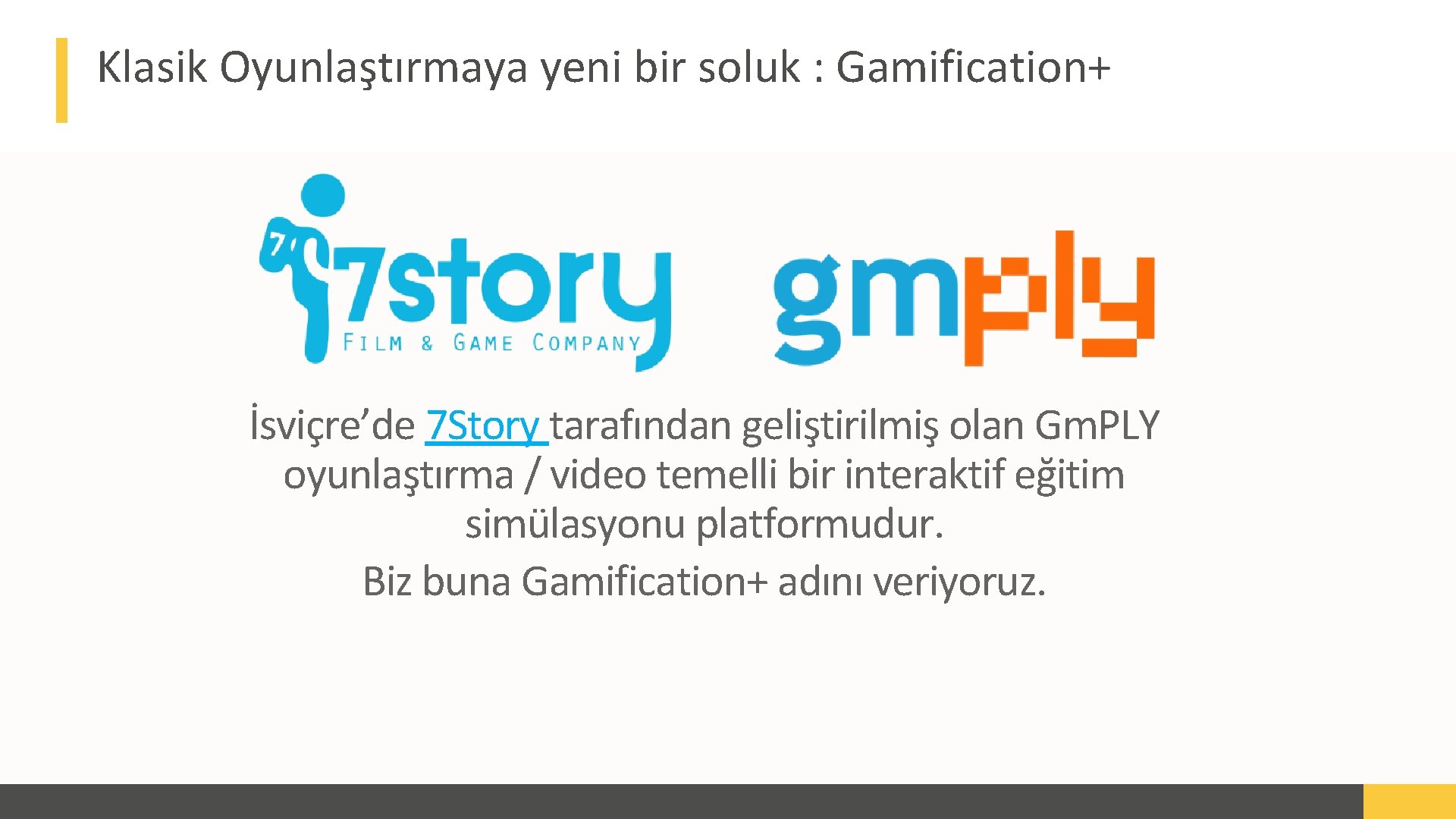 Klasik Oyunlaştırmaya yeni bir soluk : Gamification+ İsviçre’de 7 Story tarafından geliştirilmiş olan Gm.