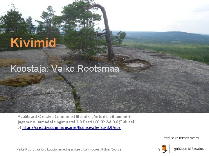 Vaike Rootsmaa Kivimid Koostaja Vaike Rootsmaa Avaldatud Creative Commonsi litsentsi