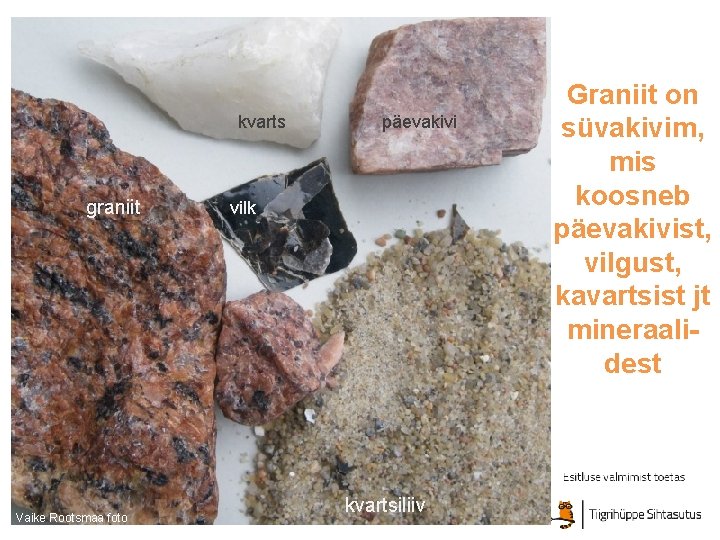 kvarts graniit Vaike Rootsmaa foto päevakivi vilk kvartsiliiv Graniit on süvakivim, mis koosneb päevakivist, kvarts graniit Vaike Rootsmaa foto päevakivi vilk kvartsiliiv Graniit on süvakivim, mis koosneb päevakivist,