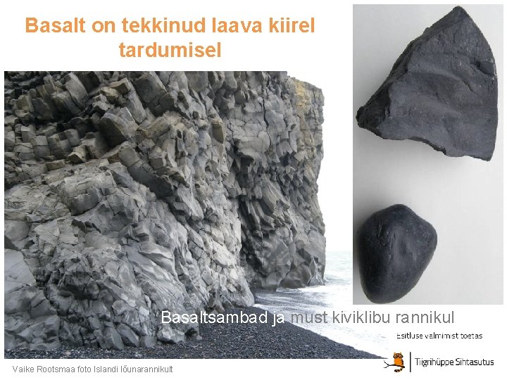 Basalt on tekkinud laava kiirel tardumisel Basaltsambad ja must kiviklibu rannikul Vaike Rootsmaa foto Basalt on tekkinud laava kiirel tardumisel Basaltsambad ja must kiviklibu rannikul Vaike Rootsmaa foto