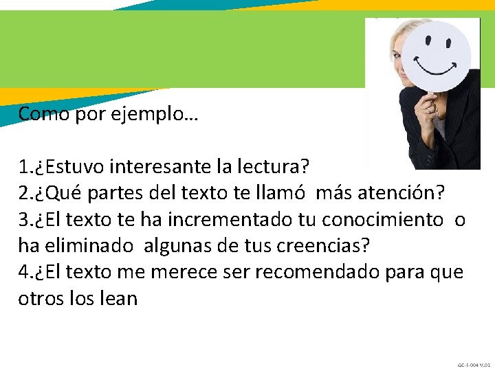Como por ejemplo… 1. ¿Estuvo interesante la lectura? 2. ¿Qué partes del texto te Como por ejemplo… 1. ¿Estuvo interesante la lectura? 2. ¿Qué partes del texto te