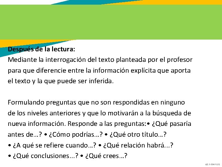 Después de la lectura: Mediante la interrogación del texto planteada por el profesor para Después de la lectura: Mediante la interrogación del texto planteada por el profesor para