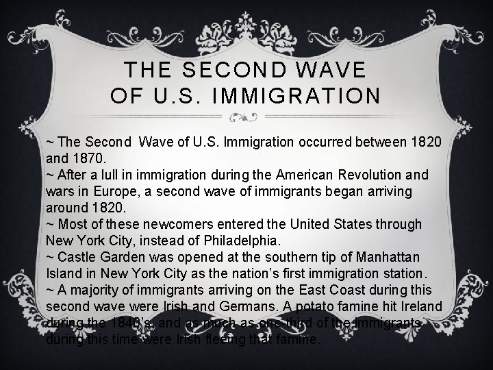 THE SECOND WAVE OF U. S. IMMIGRATION ~ The Second Wave of U. S.