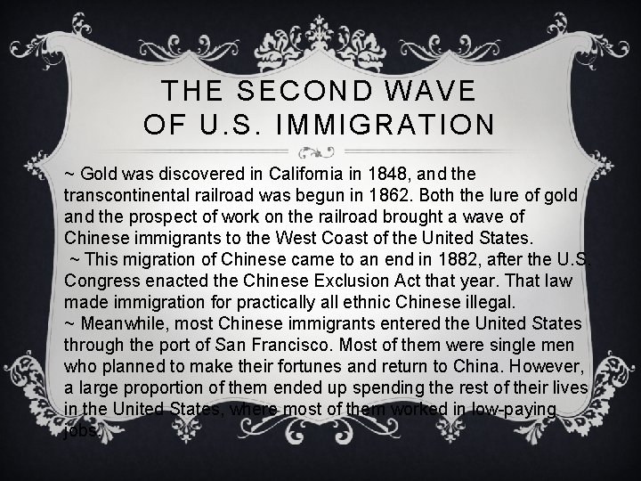 THE SECOND WAVE OF U. S. IMMIGRATION ~ Gold was discovered in California in