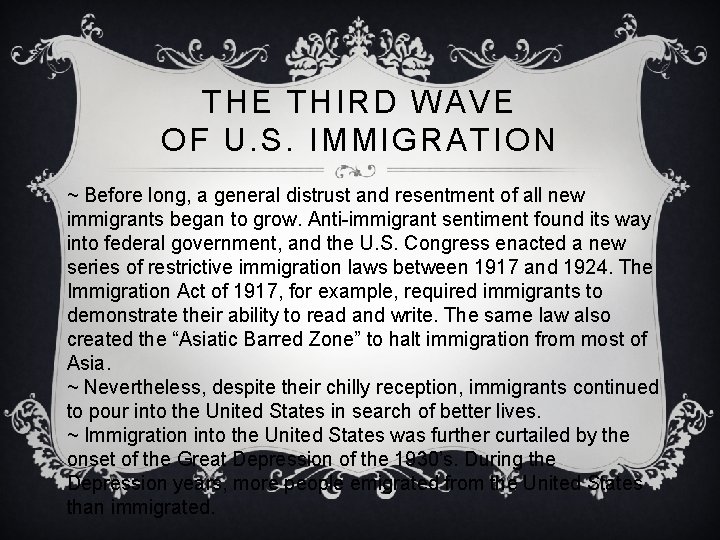 THE THIRD WAVE OF U. S. IMMIGRATION ~ Before long, a general distrust and