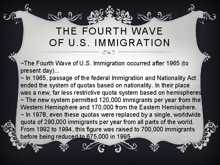 THE FOURTH WAVE OF U. S. IMMIGRATION ~The Fourth Wave of U. S. Immigration