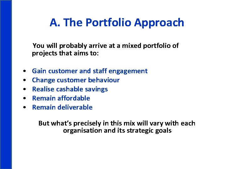  A. The Portfolio Approach You will probably arrive at a mixed portfolio of