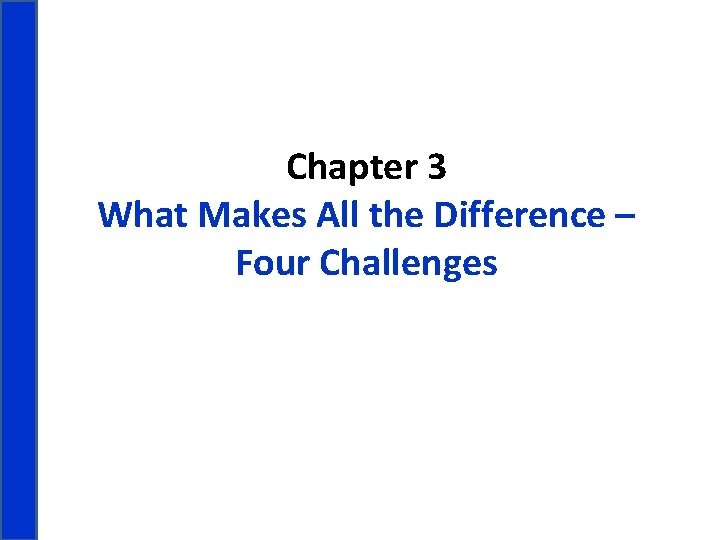 Chapter 3 What Makes All the Difference – Four Challenges 