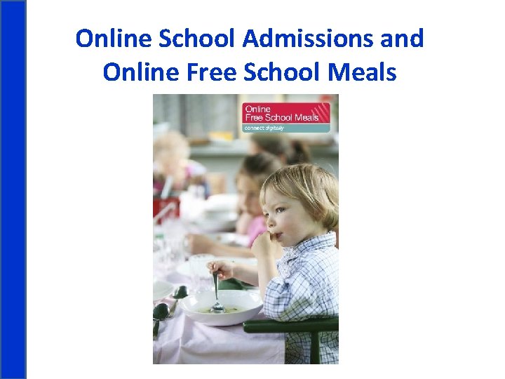 Online School Admissions and Online Free School Meals 