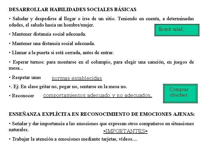 DESARROLLAR HABILIDADES SOCIALES BÁSICAS • Saludar y despedirse al llegar o irse de un DESARROLLAR HABILIDADES SOCIALES BÁSICAS • Saludar y despedirse al llegar o irse de un