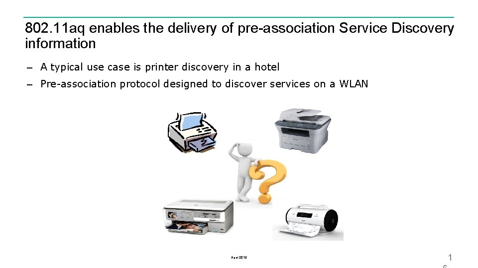 802. 11 aq enables the delivery of pre-association Service Discovery information – A typical