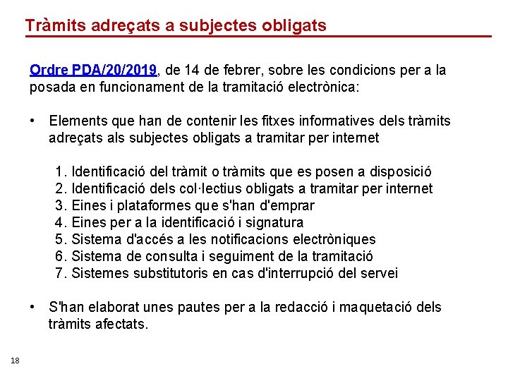 Tràmits adreçats a subjectes obligats Ordre PDA/20/2019, de 14 de febrer, sobre les condicions