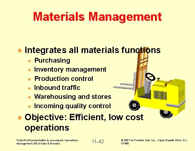 Materials Management ¨ Integrates all materials functions ¨ ¨ ¨ Purchasing Inventory management Production