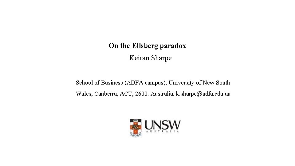 On the Ellsberg paradox Keiran Sharpe School of Business (ADFA campus), University of New