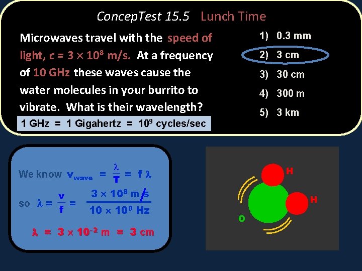 Concep. Test 15. 5 Lunch Time Microwaves travel with the speed of light, c