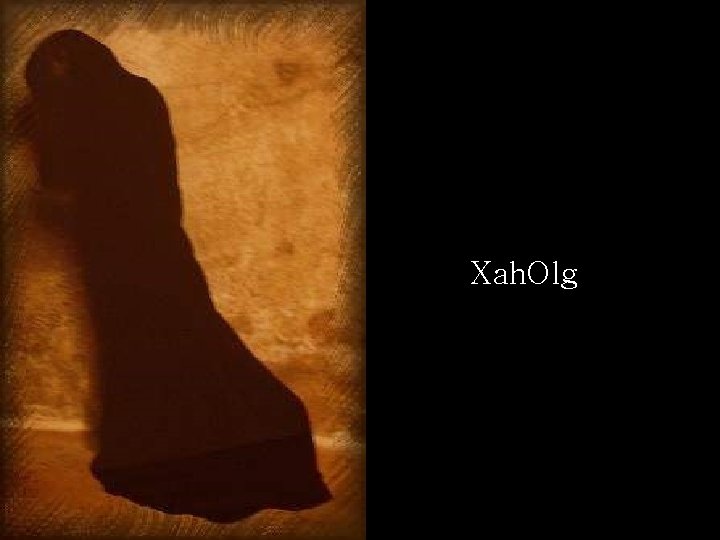 Xah. Olg Xah. Olg