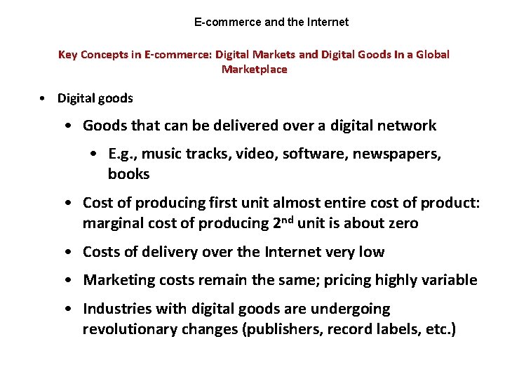 E-commerce and the Internet Key Concepts in E-commerce: Digital Markets and Digital Goods In