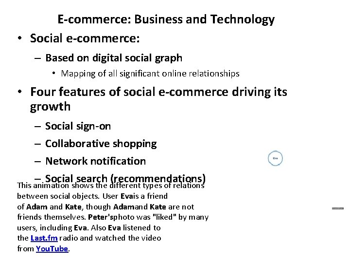 E-commerce: Business and Technology • Social e-commerce: – Based on digital social graph •