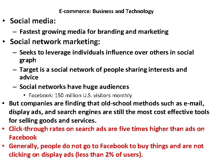 E-commerce: Business and Technology • Social media: – Fastest growing media for branding and