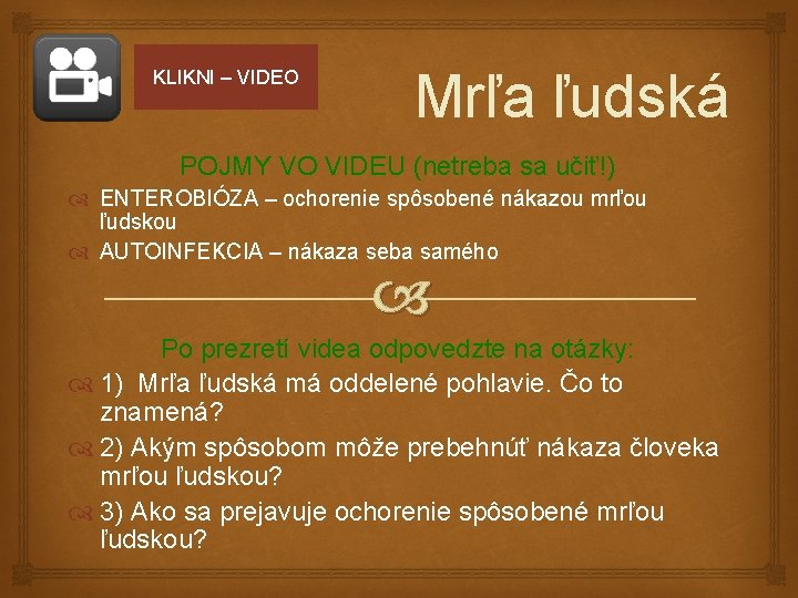 KLIKNI – VIDEO Mrľa ľudská POJMY VO VIDEU (netreba sa učiť!) ENTEROBIÓZA – ochorenie