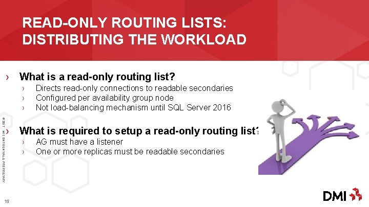 READ-ONLY ROUTING LISTS: DISTRIBUTING THE WORKLOAD › What is a read-only routing list? ›