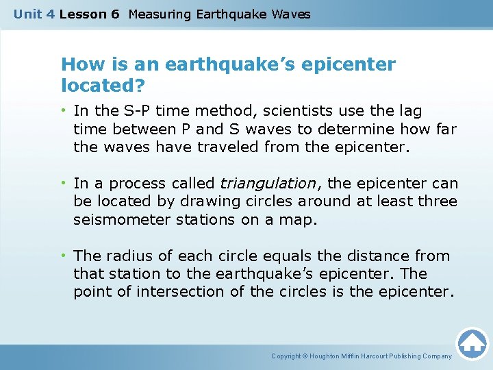 Unit 4 Lesson 6 Measuring Earthquake Waves How is an earthquake’s epicenter located? •