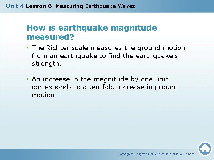 Unit 4 Lesson 6 Measuring Earthquake Waves How is earthquake magnitude measured? • The